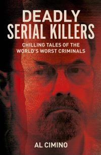 Book Cover for Deadly Serial Killers by Al Cimino