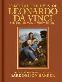 Book Cover for Through the Eyes of Leonardo Da Vinci by Barrington Barber, Leonardo