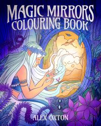 Book Cover for Magic Mirrors Colouring Book by Alex Oxton