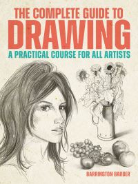 Book Cover for The Complete Guide to Drawing by Barrington Barber