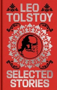 Book Cover for Tolstoy Selected Stories by Count Leo Nikolayevich Tolstoy