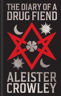 Book Cover for The Diary of a Drug Fiend by Aleister Crowley