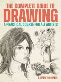 Book Cover for The Complete Guide to Drawing by Barrington Barber