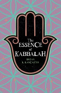 Book Cover for The Essence of Kabbalah by Brian Lancaster