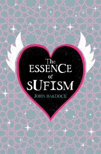 Book Cover for The Essence of Sufism by John Baldock