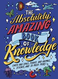 Book Cover for The Absolutely Amazing Book of Knowledge by William Potter