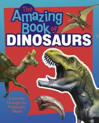 Book Cover for The Amazing Book of Dinosaurs by Clare Hibbert