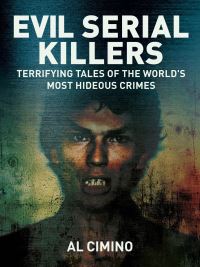 Book Cover for Evil Serial Killers by Al Cimino
