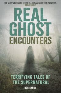 Book Cover for Real Ghost Encounters by Rob Gandy