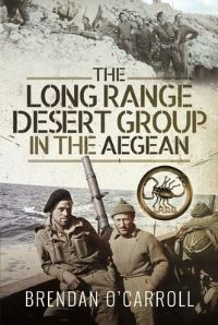 Book Cover for The Long Range Desert Group in the Aegean by Brendan OCarroll