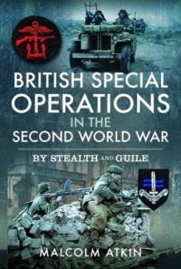 Book Cover for British Special Operations in the Second World War by Malcolm Atkin