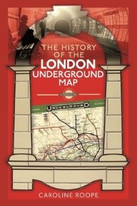 Book Cover for The History of the London Underground Map by Caroline Roope