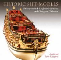 Book Cover for Historic Ship Models of the Seventeenth and Eighteenth Centuries by Arnold Kriegstein, Henry Kriegstein