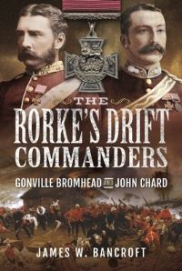 Book Cover for The Rorke's Drift Commanders by James W Bancroft