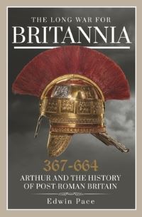 Book Cover for The Long War for Britannia, 367-664 by Edwin Pace