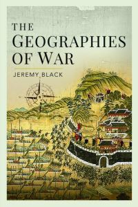 Book Cover for The Geographies of War by Jeremy Black