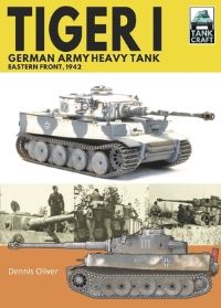 Book Cover for Tiger I, German Army Heavy Tank by Dennis Oliver