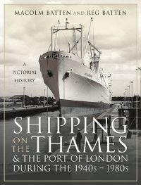 Book Cover for Shipping on the Thames and the Port of London During the 1940S-1980S by Malcolm Batten