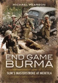 Book Cover for End Game Burma 1945 by Michael Pearson