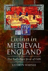 Book Cover for Living in Medieval England by Kathryn Warner