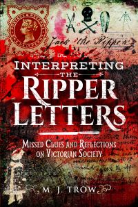 Book Cover for Interpreting the Ripper Letters by M J Trow