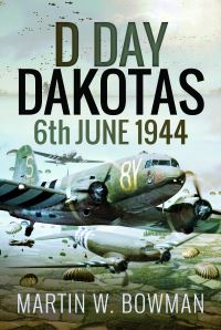Book Cover for D-Day Dakotas by Martin W Bowman