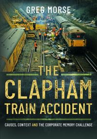 Book Cover for The Clapham Train Accident by Greg Morse
