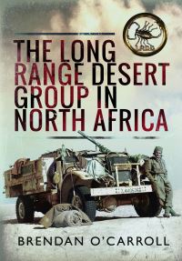 Book Cover for The Long Range Desert Group in North Africa by Brendan OCarroll