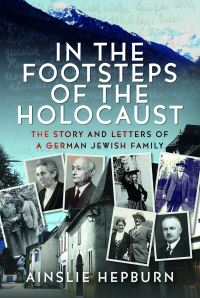 Book Cover for In the Footsteps of the Holocaust by Ainslie Hepburn