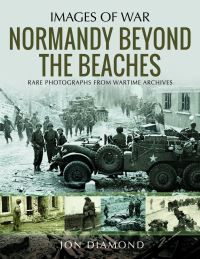 Book Cover for Normandy Beyond the Beaches by Jon Diamond