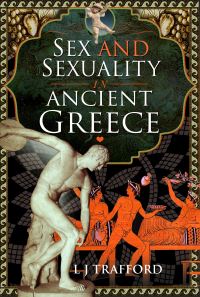 Book Cover for Sex and Sexuality in Ancient Greece by L J Trafford