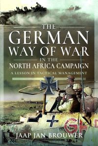 Book Cover for The German Way of War in the North Africa Campaign by J J Brouwer