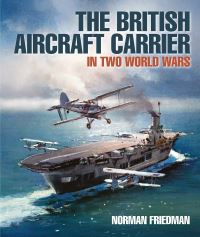 Book Cover for The British Aircraft Carrier by Norman Friedman
