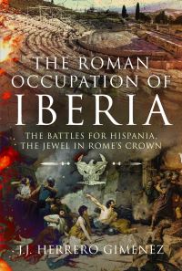 Book Cover for The Roman Occupation of Iberia by J J Herrero Giménez
