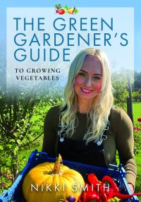 Book Cover for The Green Gardener's Guide to Growing Vegetables by Nikki Jones