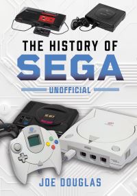 Book Cover for The History of SEGA by Joe Douglas