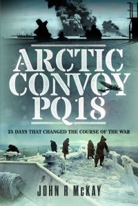 Book Cover for Arctic Convoy PQ18 by John R McKay