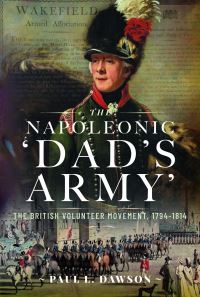 Book Cover for The Napoleonic 'Dad's Army' by Paul L Dawson