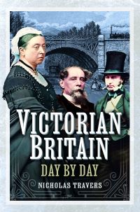 Book Cover for Victorian Britain Day by Day by Nicholas Travers