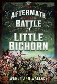Book Cover for The Aftermath of the Battle of Little Big Horn by W A Wallace