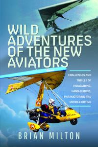 Book Cover for Wild Adventures of the New Aviators by Brian Milton
