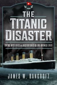 Book Cover for The Titanic Disaster by James W Bancroft