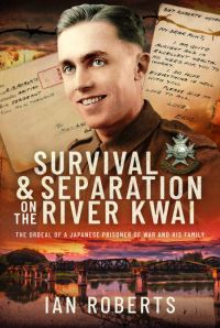 Book Cover for Survival and Separation on the River Kwai by Eric Roberts