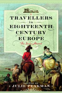 Book Cover for Travellers in Eighteenth Century Europe by Julie Peakman