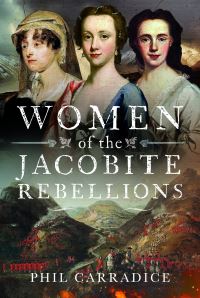 Book Cover for Women of the Jacobite Rebellions by Phil Carradice