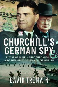 Book Cover for Churchill's German Spy by David Tremain