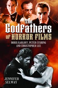 Book Cover for The Godfathers of Horror Films by Jennifer Selway