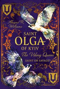 Book Cover for Saint Olga of Kyiv, the Viking Queen by Abigail Rebecca Williams
