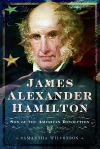 Book Cover for James Alexander Hamilton by Samantha Wilcoxson