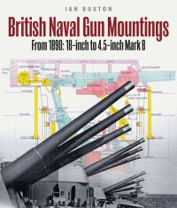 Book Cover for British Naval Gun Mountings by Ian Buxton